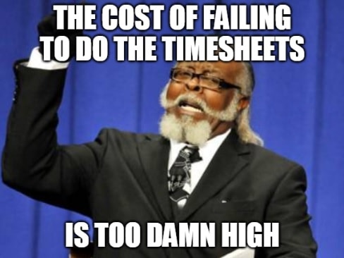 Timesheet meme for those who hate timesheets #5
