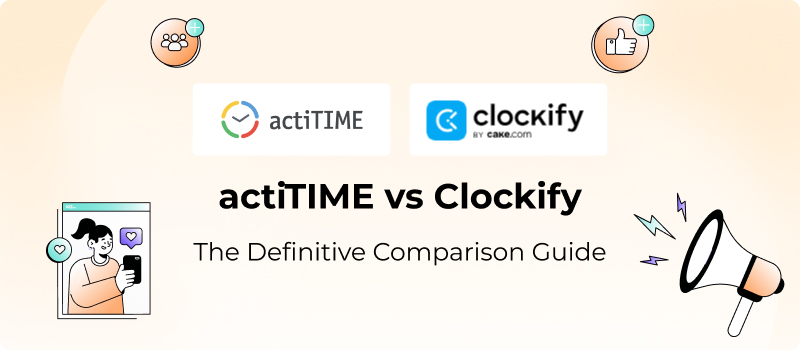 actiTIME vs Clockify: The Definitive 2026 Comparison Guide