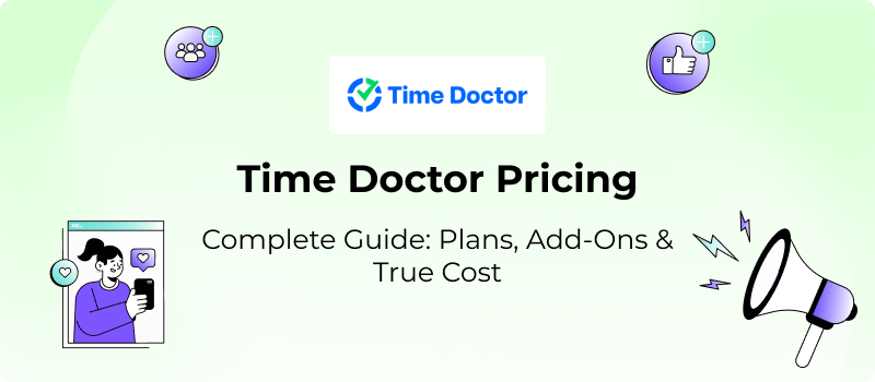 Time Doctor Pricing Review 2026: Plans, Add-Ons & True Cost