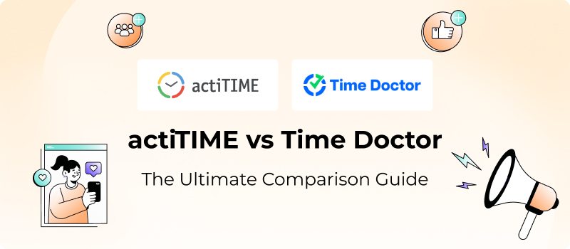 actiTIME vs Time Doctor: The Definitive 2026 Comparison
