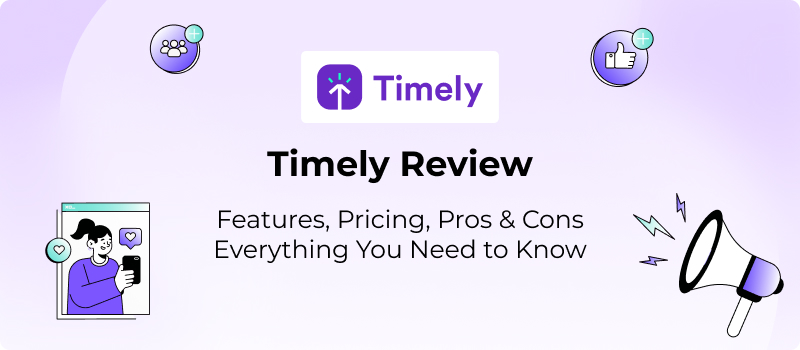 Timely Review 2026: Features, Pricing, Pros & Cons – Everything You Need to Know