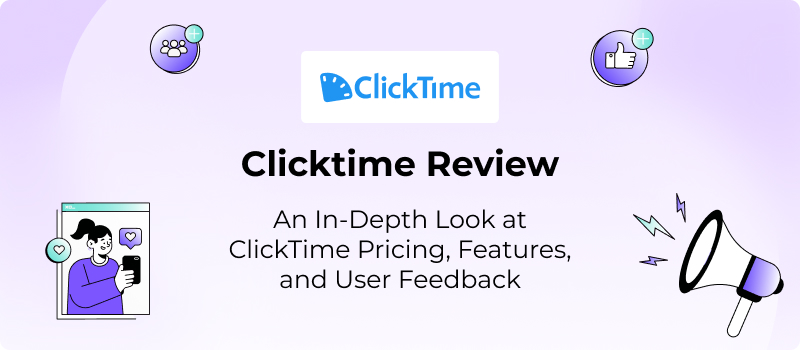 An In-Depth Look at ClickTime Pricing and Features