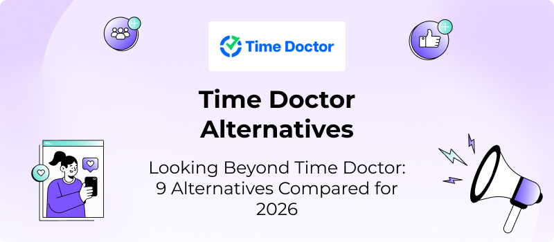 Looking Beyond Time Doctor: 9 Alternatives Compared for 2026