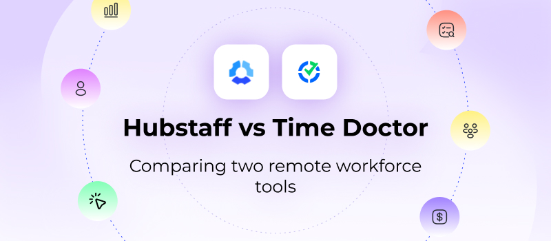 Hubstaff vs TimeDoctor: comparing two remote workforce tools